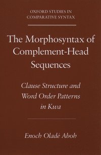 bokomslag The Morphosyntax of Complement-Head Sequences