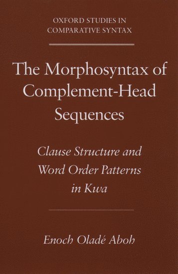 bokomslag The Morphosyntax of Complement-Head Sequences