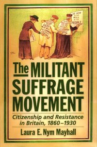 bokomslag The Militant Suffrage Movement