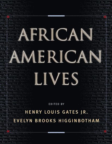 Henry Louis Gates, Evelyn Brooks Higginbotham - African American Lives, Inbunden