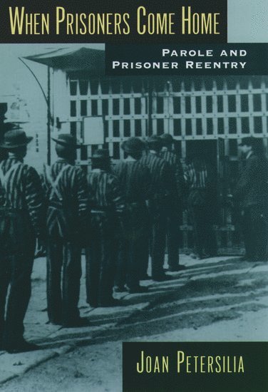 Joan Petersilia - When Prisoners Come Home, Inbunden