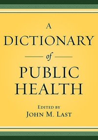 bokomslag A Dictionary of Public Health