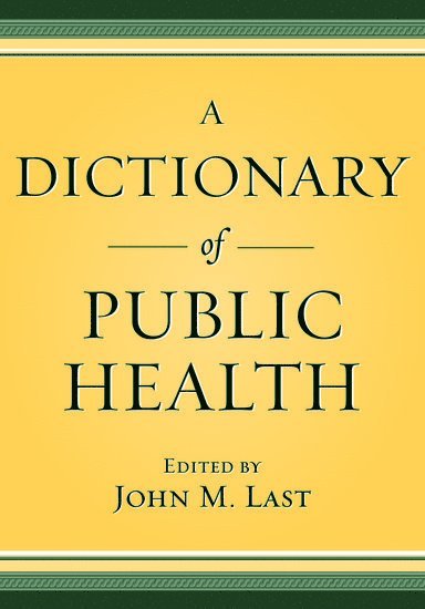 A Dictionary of Public Health 1