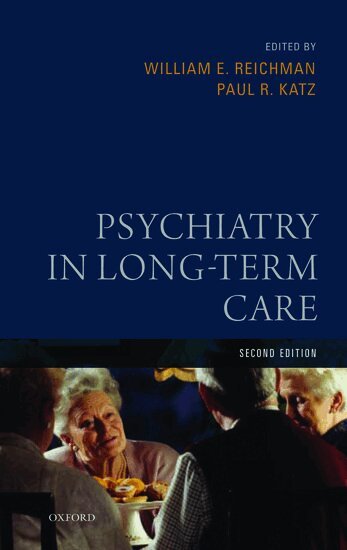 William E. Reichman, Paul R. Katz - Psychiatry in Long-Term Care, Inbunden