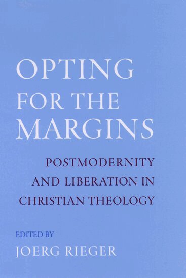 Joerg Rieger, Joerg Rieger - Opting for the Margins, Inbunden