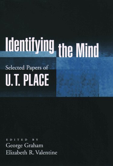 U. T. Place, George Graham, Elizabeth R. Valentine - Identifying the Mind, Inbunden