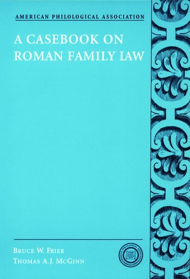 A Casebook on Roman Family Law 1