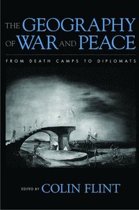 bokomslag The Geography of War and Peace