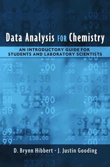 D. Brynn Hibbert, J. Justin Gooding - Data Analysis for Chemistry, Häftad