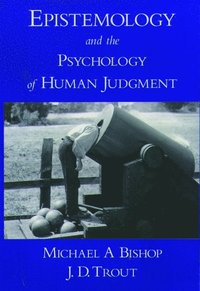 bokomslag Epistemology and the Psychology of Human Judgment