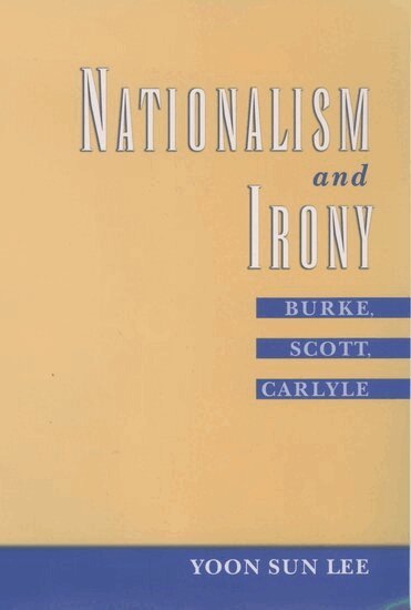 Yoon Sun Lee - Nationalism and Irony, Inbunden