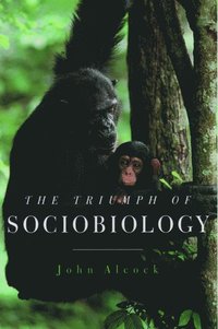 bokomslag The Triumph of Sociobiology
