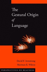 bokomslag The Gestural Origin of Language