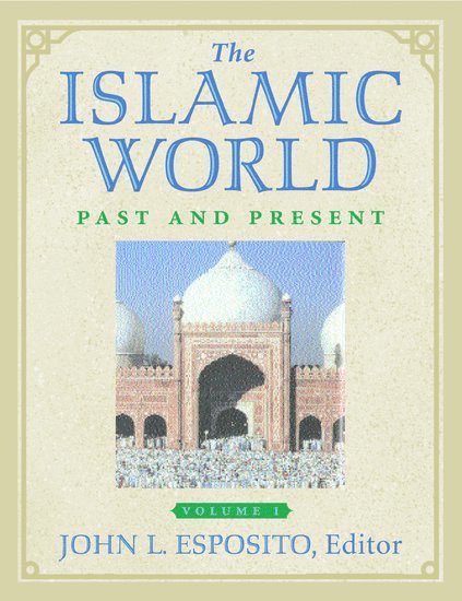 John L. Esposito, Georgetown University) Esposito, John L. (Director of the Center for Muslim-Christian Understanding, Director of the Center for Muslim-Christian Understanding - The Islamic World, Inbunden