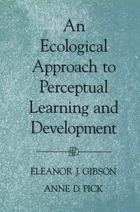 bokomslag An Ecological Approach to Perceptual Learning and Development