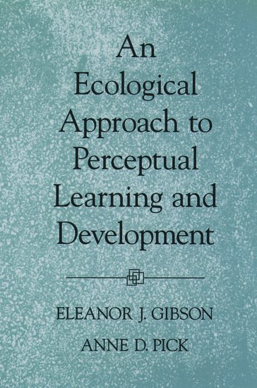 bokomslag An Ecological Approach to Perceptual Learning and Development