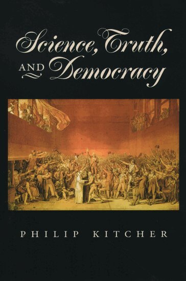 Phillip Kitcher - Science, Truth, and Democracy, Häftad