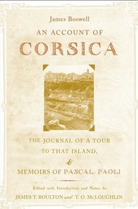 bokomslag An Account of Corsica, the Journal of a Tour to That Island, and Memoirs of Pascal Paoli