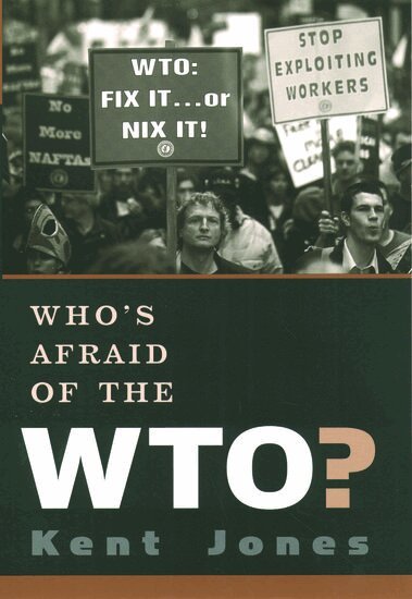Kent Jones - Who's Afraid of the WTO?, Inbunden