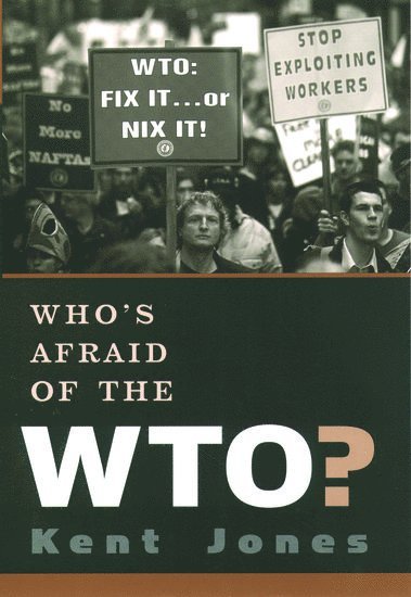 Who's Afraid of the WTO? 1