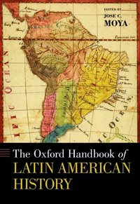 bokomslag The Oxford Handbook of Latin American History