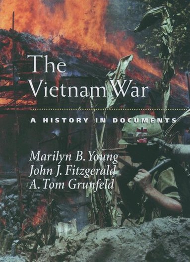 Marilyn B. Young, John J. Fitzgerald, A. Tom Grunfeld - The Vietnam War, Häftad