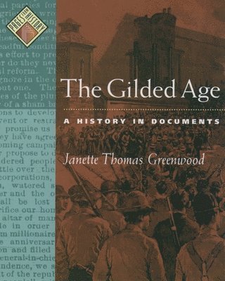 bokomslag The Gilded Age: A History in Documents
