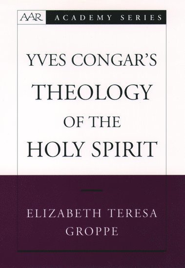 Yves Congar's Theology of the Holy Spirit 1
