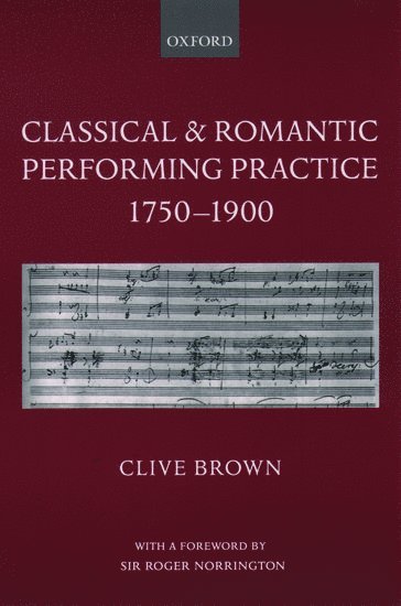 bokomslag Classical and Romantic Performing Practice 1750-1900
