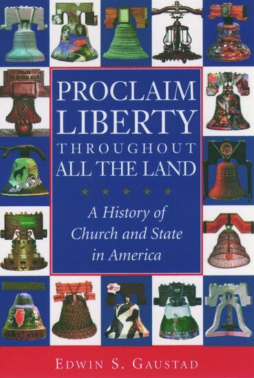Edwin S. Gaustad - Proclaim Liberty Throughout All the Land, Häftad