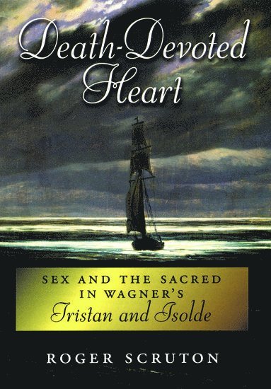 Roger Scruton - Death-Devoted Heart, Inbunden