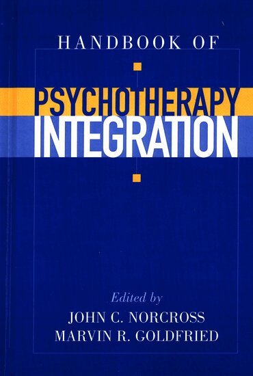 John C. Norcross, Marvin R. Goldfried, John C. Norcross - Handbook of Psychotherapy Integration, Inbunden
