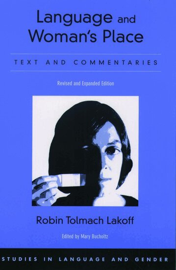 Robin Tolmach Lakoff, Mary Bucholtz - Language and Woman's Place, Häftad