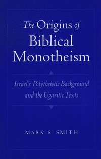 bokomslag The Origins of Biblical Monotheism