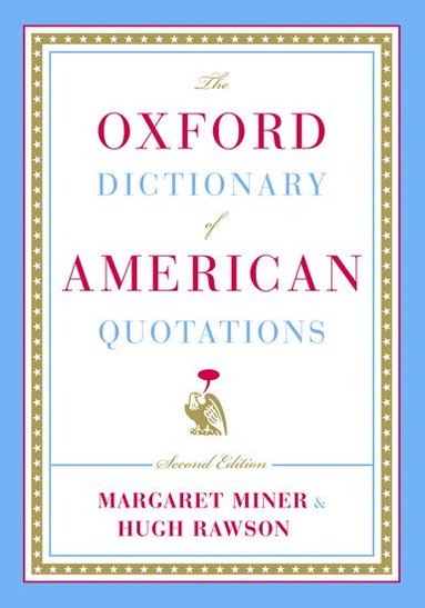 bokomslag The Oxford Dictionary of American Quotations