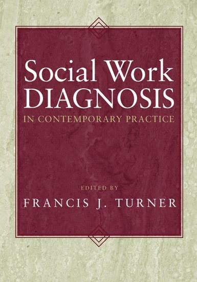 Social Work Diagnosis in Contemporary Practice 1