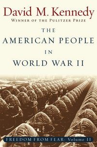 bokomslag Freedom From Fear: Part 2: The American People in World War II