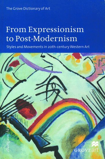 Jane Turner - From Expressionism to Post-Modernism, Häftad