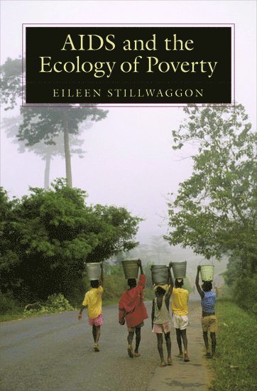 bokomslag AIDS and the Ecology of Poverty