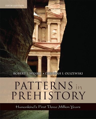 Robert J. Wenke, Deborah I. Olszewski - Patterns in Prehistory, Häftad