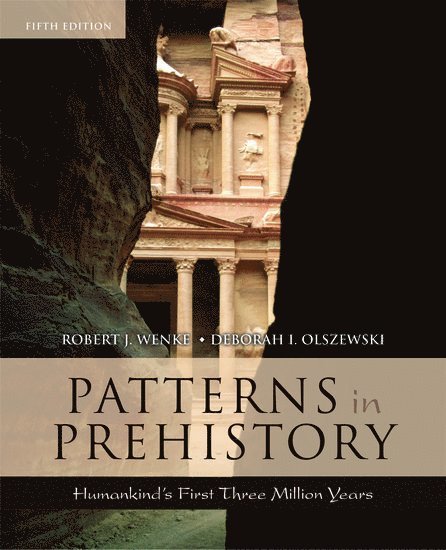 Robert J. Wenke, Deborah I. Olszewski - Patterns in Prehistory, Häftad