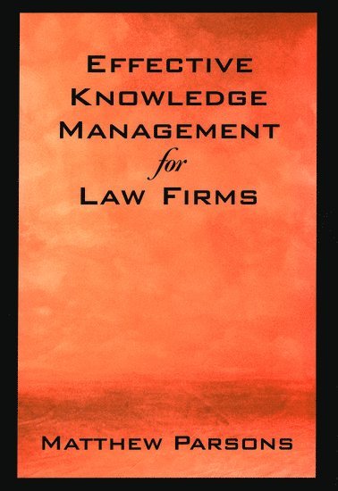 Effective Knowledge Management for Law Firms