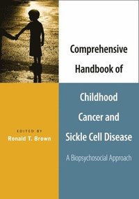 bokomslag Comprehensive Handbook of Childhood Cancer and Sickle Cell Disease