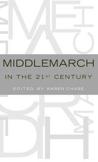 bokomslag Middlemarch in the Twenty-First Century