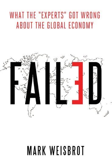 Mark Weisbrot - Failed, Inbunden