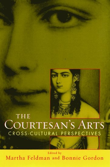 The Courtesans' Arts: Cross-cultural Perspectives 1