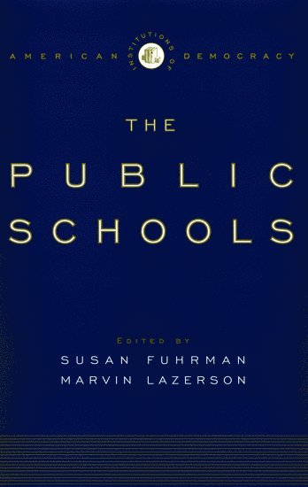 Susan Fuhrman, Marvin Lazerson, Susan Fuhrman, Marvin Lazerson - The Public Schools, Inbunden