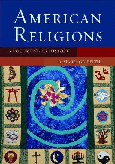 R. Marie Griffith, R. Marie Griffith - American Religions, Häftad