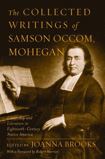 bokomslag The Collected Writings of Samson Occom, Mohegan