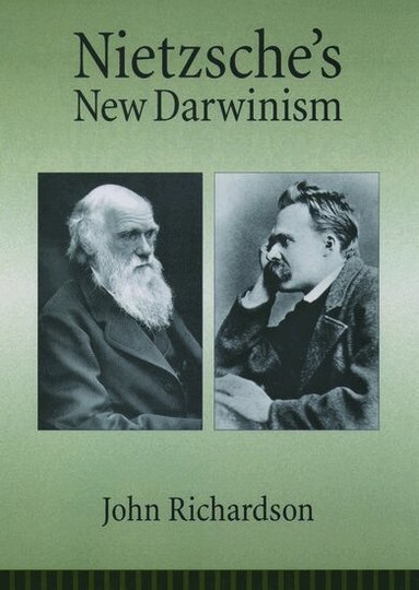 John Richardson - Nietzsche's New Darwinism, Inbunden